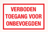 17 VERBODEN TOEGANG VOOR ONBEVOEGDEN 400x250MM